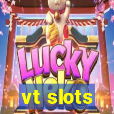 vt slots