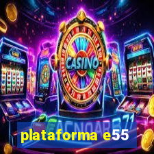 plataforma e55