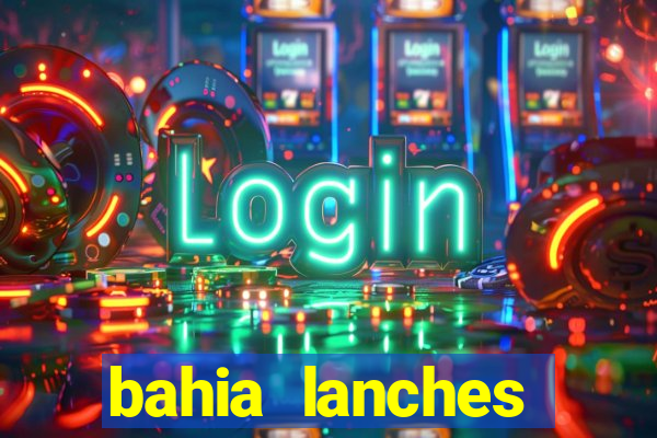 bahia lanches franca santa efigenia telefone