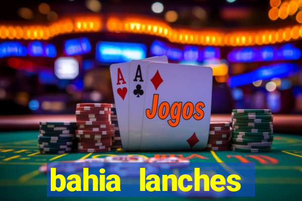 bahia lanches franca santa efigenia telefone