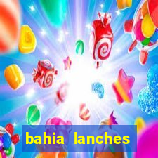 bahia lanches franca santa efigenia telefone