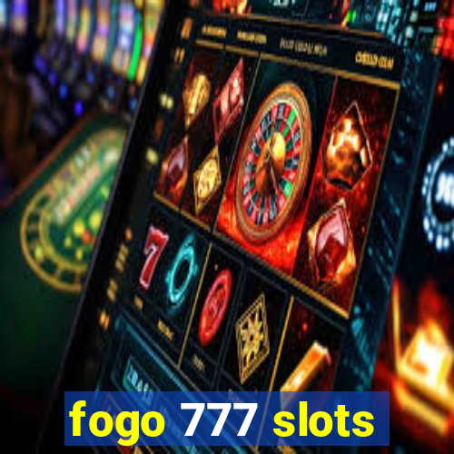 fogo 777 slots