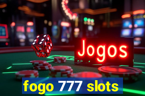 fogo 777 slots