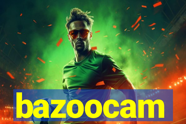 bazoocam