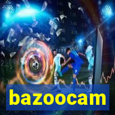 bazoocam