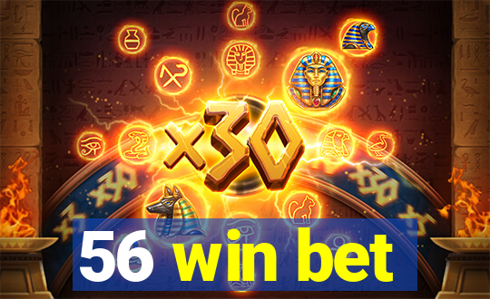 56 win bet