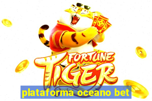 plataforma oceano bet