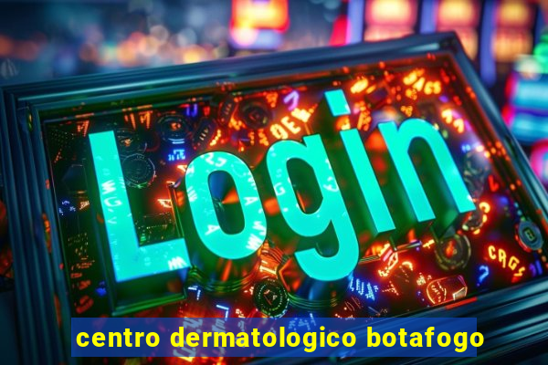 centro dermatologico botafogo