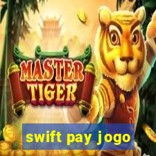 swift pay jogo