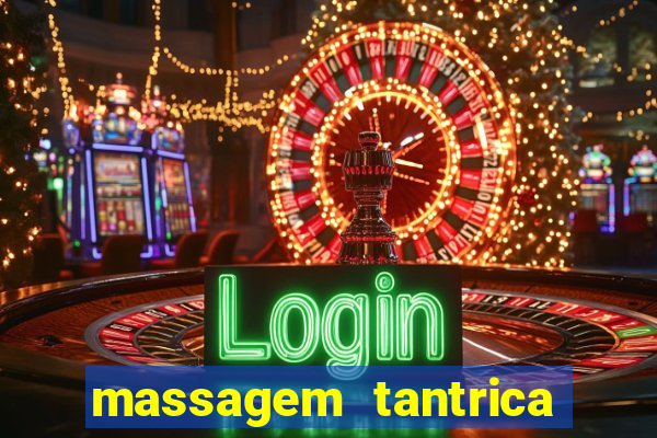 massagem tantrica perto de mim