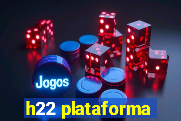 h22 plataforma