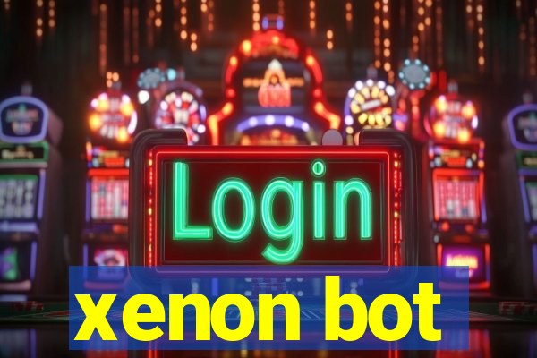 xenon bot