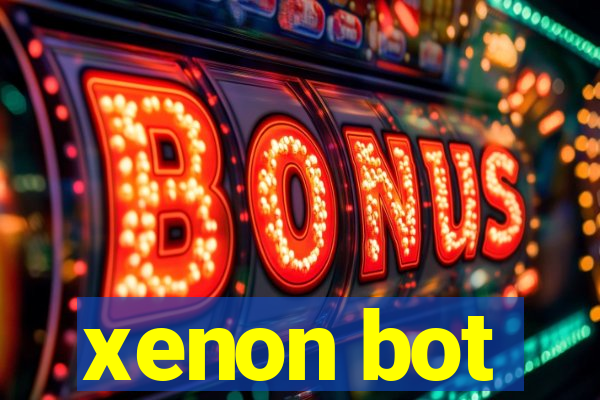 xenon bot