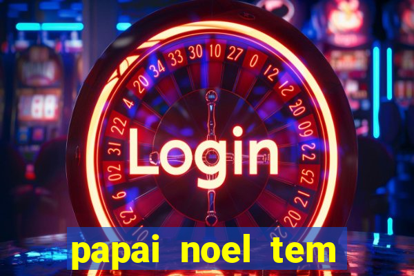 papai noel tem quantos anos