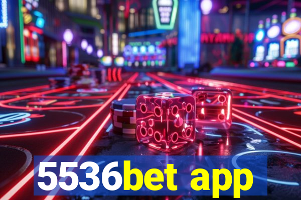 5536bet app