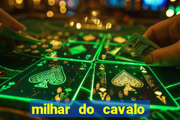 milhar do cavalo que mais sai