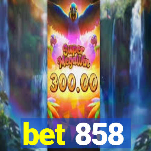 bet 858