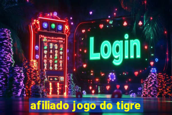 afiliado jogo do tigre