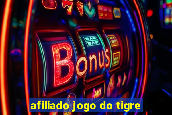 afiliado jogo do tigre