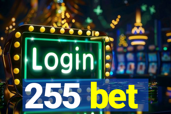 255 bet