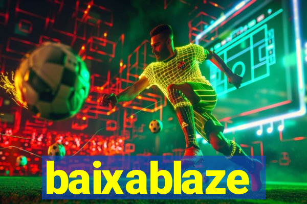 baixablaze