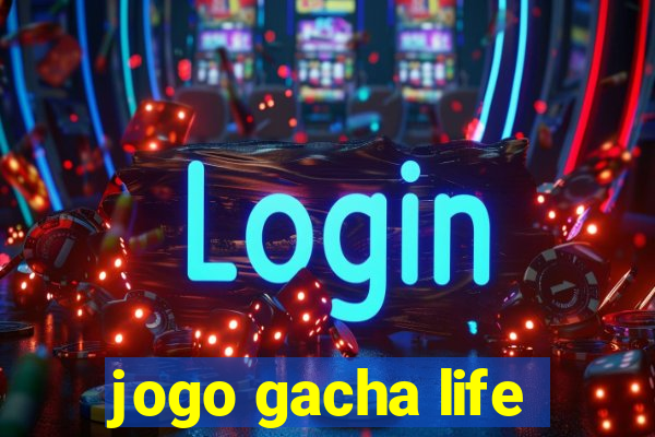 jogo gacha life