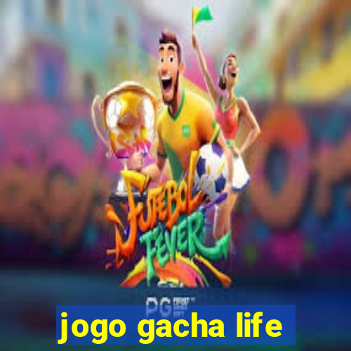 jogo gacha life