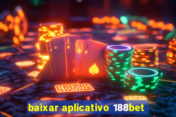 baixar aplicativo 188bet