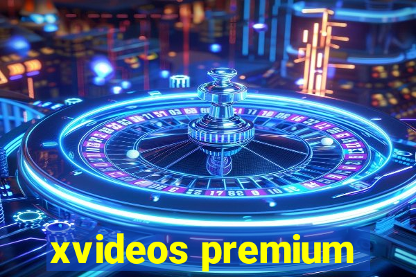 xvideos premium