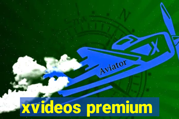 xvideos premium