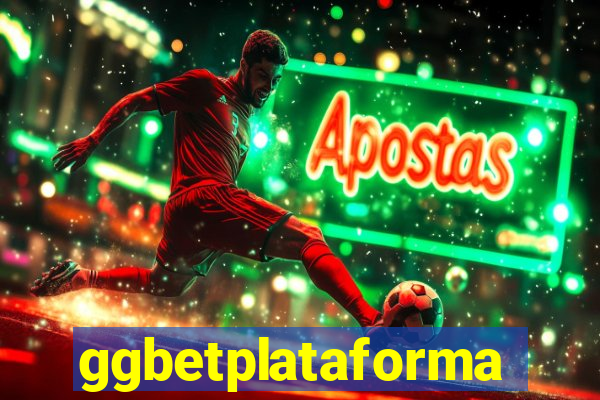 ggbetplataforma