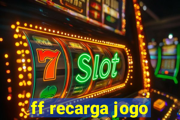 ff recarga jogo