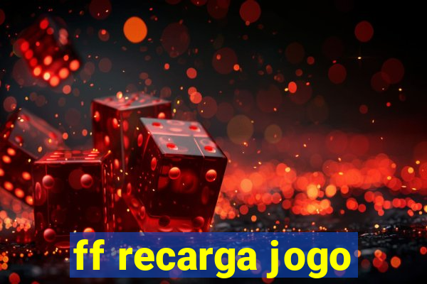 ff recarga jogo