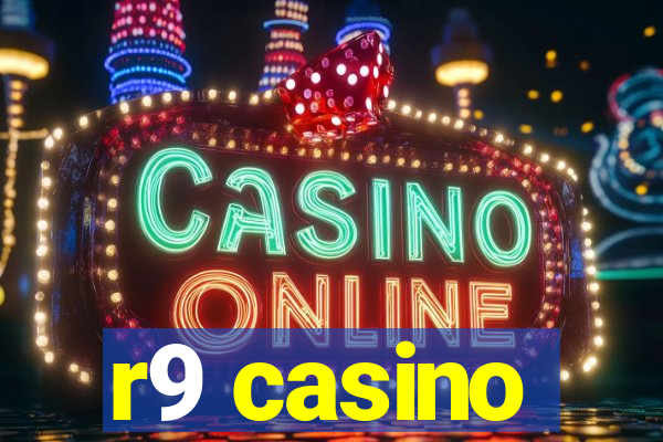 r9 casino