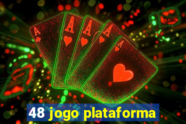 48 jogo plataforma