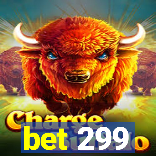 bet 299