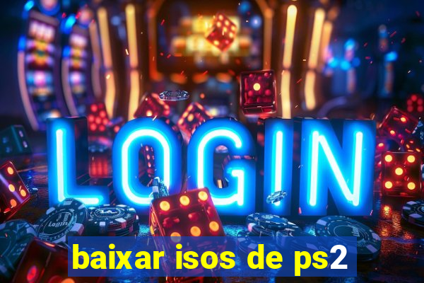 baixar isos de ps2