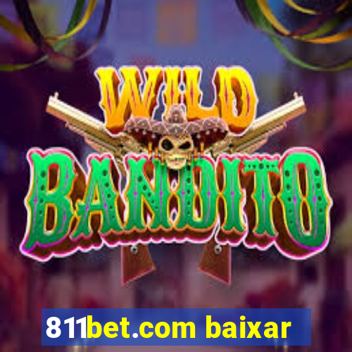 811bet.com baixar