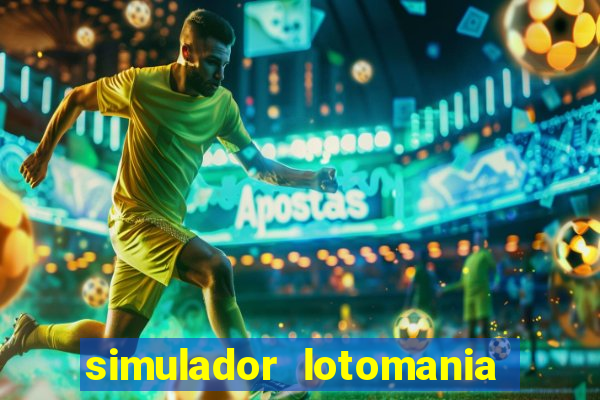 simulador lotomania - lotodicas