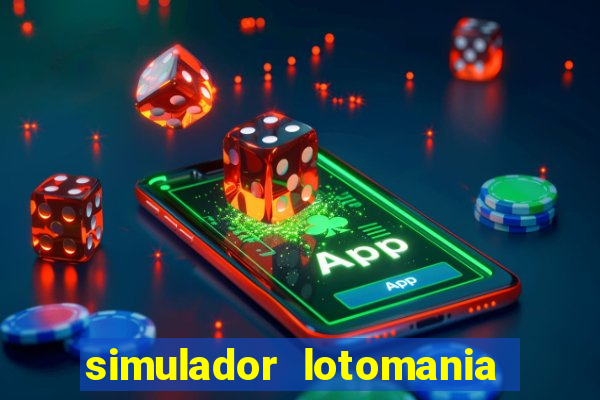 simulador lotomania - lotodicas