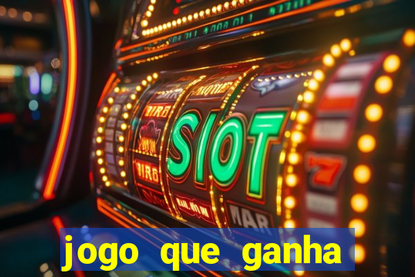 jogo que ganha dinheiro sem colocar dinheiro