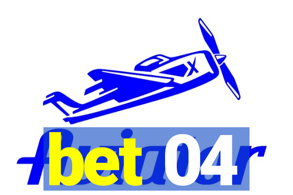 bet 04