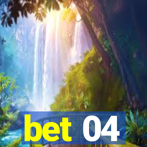 bet 04