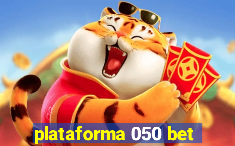 plataforma 050 bet