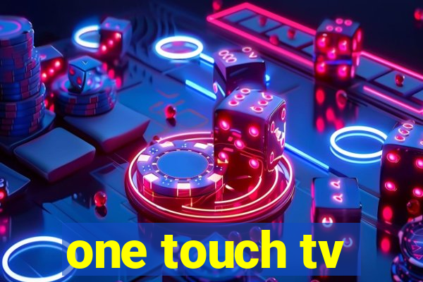 one touch tv