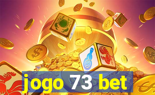 jogo 73 bet