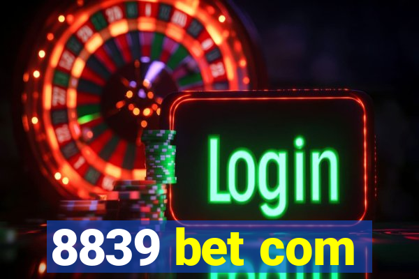 8839 bet com