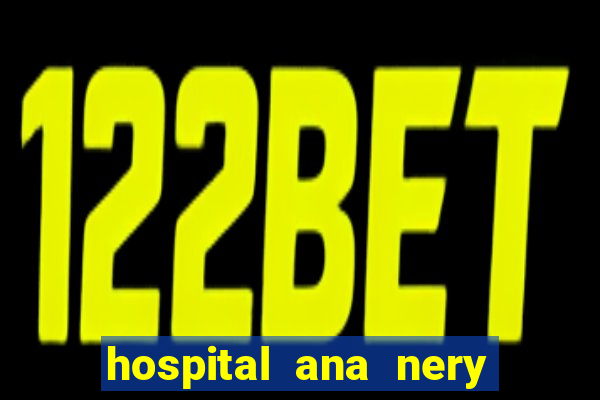 hospital ana nery trabalhe conosco
