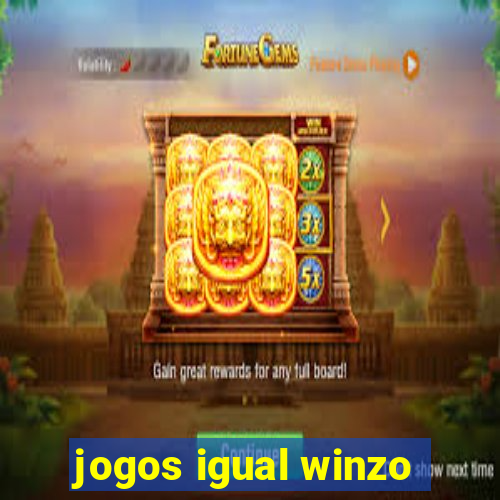 jogos igual winzo