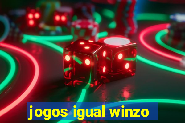 jogos igual winzo